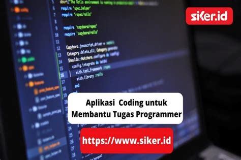 3 Aplikasi Coding Untuk Membantu Tugas Programmer Artikel