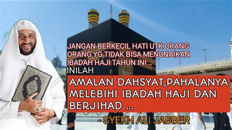 Subhanallah Inilah Amalan Dahsyat Pahalanya Melebihi Ibadah Haji Dan