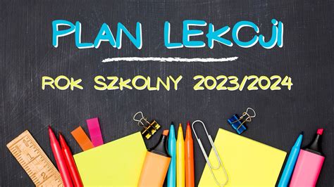 Plan lekcji na rok szkolny 2023 2024 Szkoła Podstawowa w Bibicach