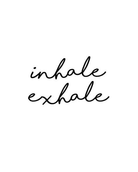 Inhale Exhale Quotes