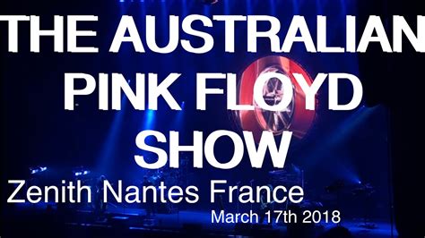 THE AUSTRALIAN PINK FLOYD SHOW Live Full Concert HD Zenith Nantes