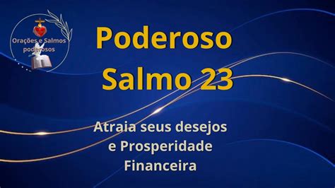 Atraia Seus Desejos E Prosperidade Financeira O Poderoso Salmo 23