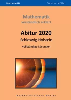 Abitur 2020 Schleswig Holstein Mathematik verständlich erklärt