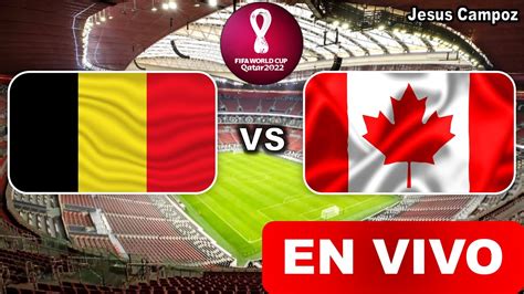 B Lgica Vs Canad En Vivo Donde Ver Predicci N Y Pronostico Mundial