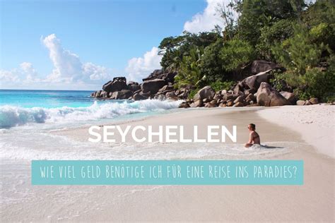 So werden Träume wahr Inselhopping Seychellen Wie viel Geld benötige