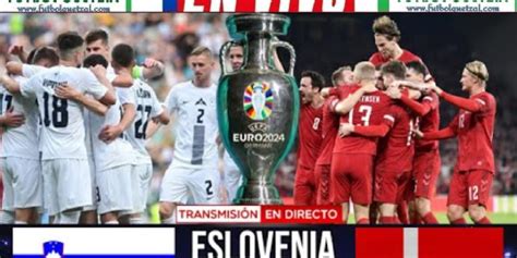 Eslovenia Vs Dinamarca Ver En Vivo Gratis Online Tv Eurocopa