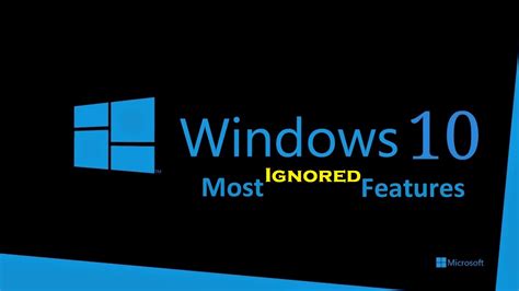 5 Windows 10 Interesting Features Ignored by Most Users