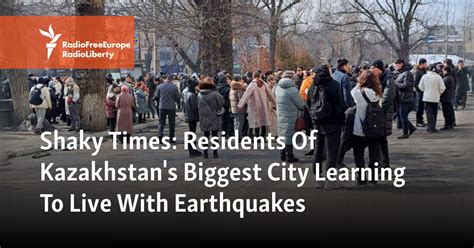 Residents Of Kazakhstan's Biggest City Learning To Live With Earthquakes