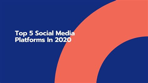 Top 5 Social Media Platforms in 2020 - Social Media 55