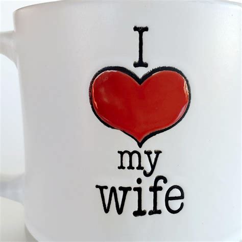 I Love My Wife Mug 12 Oz Coffee Cup Hand Made Cup Etsy