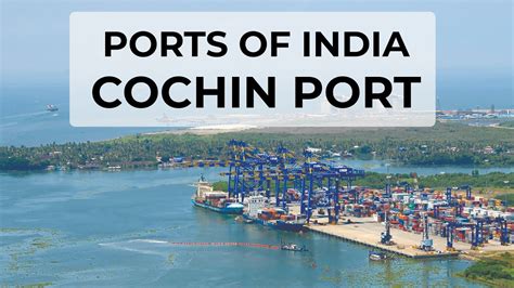 Ports Of India Cochin Port Youtube