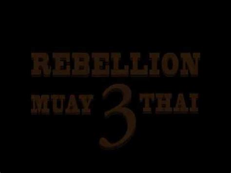 Rebellion Muay Thai Youtube