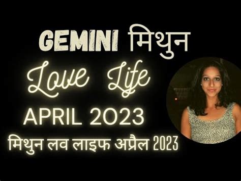 Gemini Mithun Love Reading April 2023 Gemini Love Life April 2023