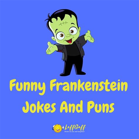 51 Frightfully Funny Frankenstein Jokes And Puns Laffgaff