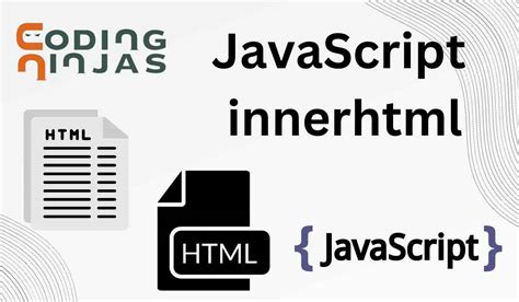 Understanding The Innerhtml Property In Javascript Dom Naukri Code