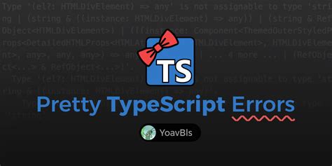 Github Yoavbls Pretty Ts Errors 🔵 Make Typescript Errors Prettier And Human Readable In Vscode 🎀