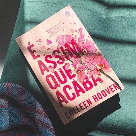 Resenha É assim que acaba Colleen Hoover Janela Literária Books