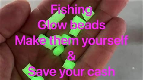 How To Make Fishing Glow Beads YouTube