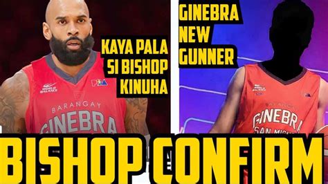 Ginebra Tony Bishop Kaya Pala Kinuha Ginebra Bagong Gunner Big Impact