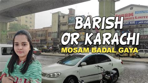 Karachi Mein Toofani Barish Ne Karachi Ka Mosam Badal Diya Rain Vlog