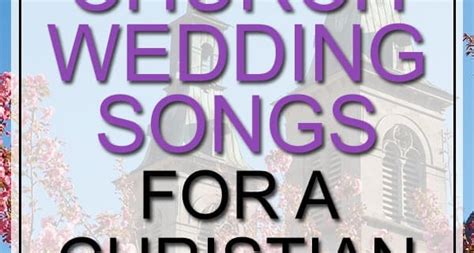 Church Wedding Songs For A Christian Marriage