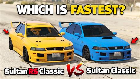 Gta Online Sultan Rs Classic Vs Sultan Classic Which Is Fastest