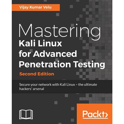 Mastering Kali Linux For Advanced Penetration Testing Second Edition