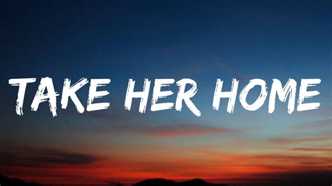 Kenny Chesney Take Her Home Lyrics YouTube