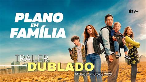 Plano Em Família Trailer Oficial Dublado 2023 Youtube