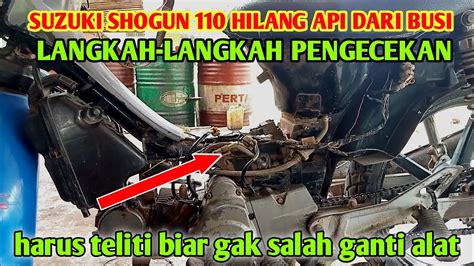 MENGATASI SUZUKI SHOGUN 110 HILANG PENGAPIAN Ini Langkah Langkahnya