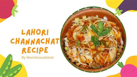 Luscious Lahori Channa Chat Recipe By Momilicousblend Flavorful