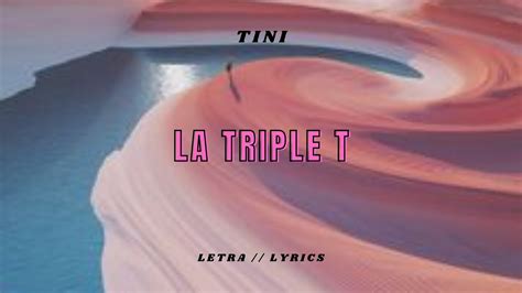 La Triple T TINI Letra Lyric YouTube