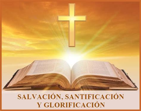 Salvaci N Santificaci N Y Glorificaci N Mission Venture Ministries