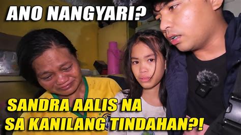 Sandra Aalis Na Sa Kanilang Tindahan Nadurog Ang Puso Ko Youtube