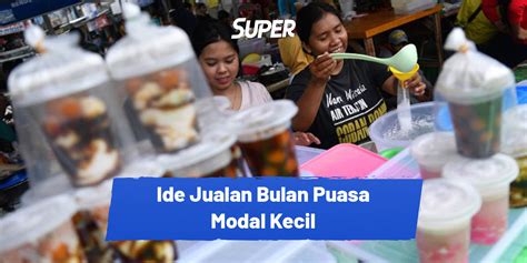 Ide Jualan Bulan Puasa Modal Kecil Pasti Menguntungkan