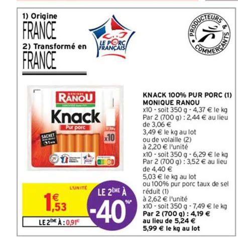 Promo Knack 100 Pur Porc Monique Ranou chez Intermarché iCatalogue fr