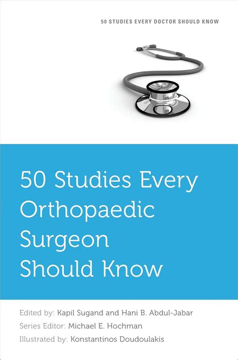 50 Studies Every Orthopaedic Surgeon Should Know Fifty