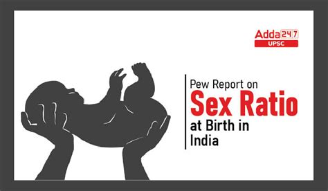 Pew Report On Sex Ratio At Birth In India