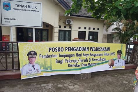 Disnaker Mataram Siapkan Posko Pengaduan Pekerja Terkait Thr Antara News