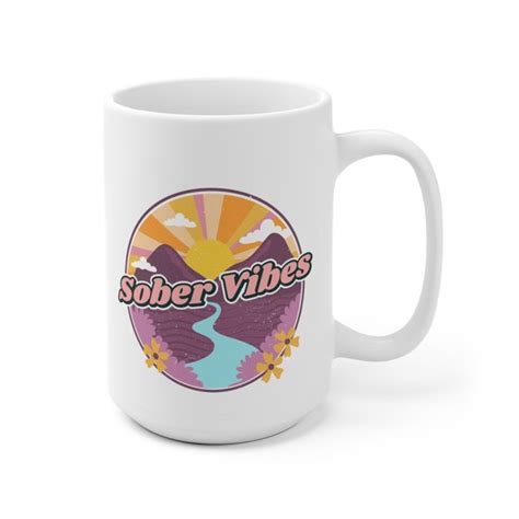 Sober Vibes Addiction Recovery White Ceramic Coffee Mug