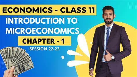 Introduction To Microeconomics Economics Class 11 Chapter 1 Youtube