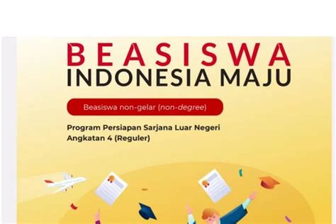 Pendaftaran Beasiswa Indonesia Maju Persiapan S Dibuka Besok Ya Cek