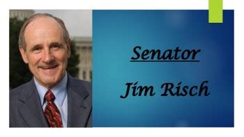 U.S. Senator Jim Risch (ID) Biography PowerPoint by Mr Matthews Teacher ...