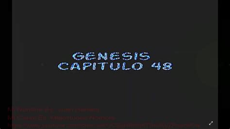 Genesis Capitulo Jacob Bendice A Efra N Y A Manas S Youtube