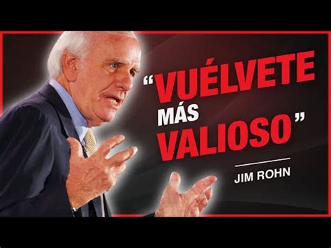 Haz Esto Y Mejorar Tu Vida Jim Rohn En Espa Ol Youtube