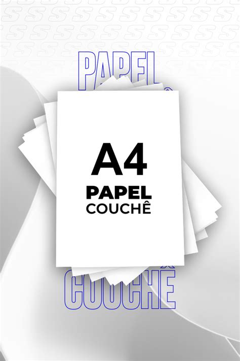 PAPEL COUCHÊ A4 A4 - SPEED GRÁFICA E COMUNICAÇÃO VISUAL