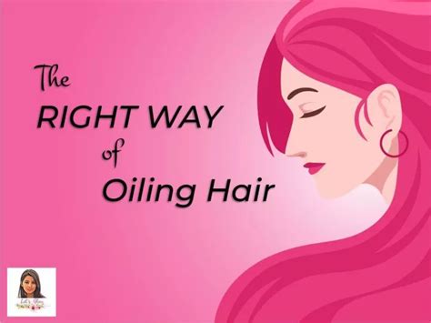 Ppt Tips For The Right Way Of Oiling Hair Powerpoint Presentation