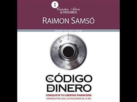 El C Digo Del Dinero Audiolibro Raimon Sams Youtube