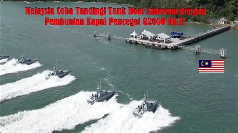 Malaysia Tandingi Tank Boat Antasena Dengan Pembuatan Kapal Pencegat