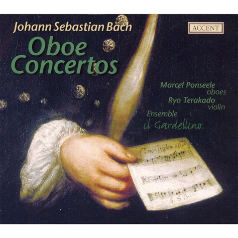 Oboe Concertos Marcel Ponseele Ryo Terakado Il Gardellino De Bach